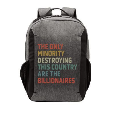 The Only Minority Destroying This Country Are Billionaires Vector Backpack