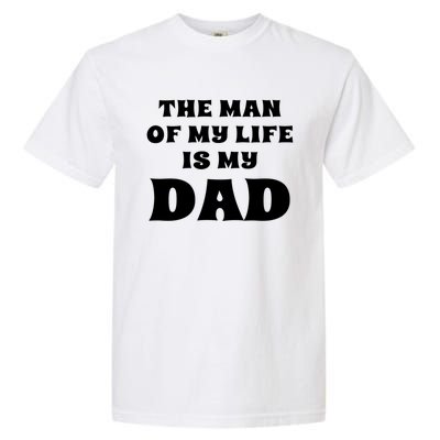 The Of My Life Is My Dad Proud Daughter Father Gift Garment-Dyed Heavyweight T-Shirt