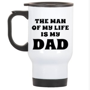 The Of My Life Is My Dad Proud Daughter Father Gift Stainless Steel Travel Mug