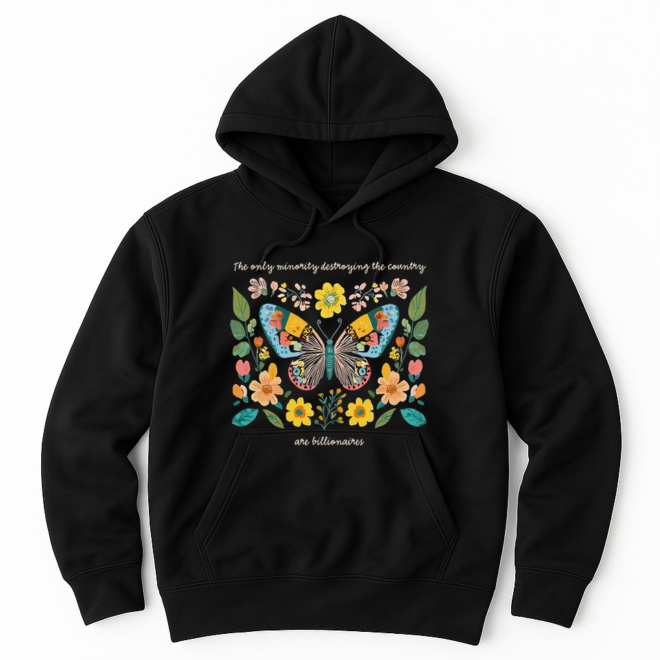 The Only Minority Destroying This Country Are Billionaires Hoodie