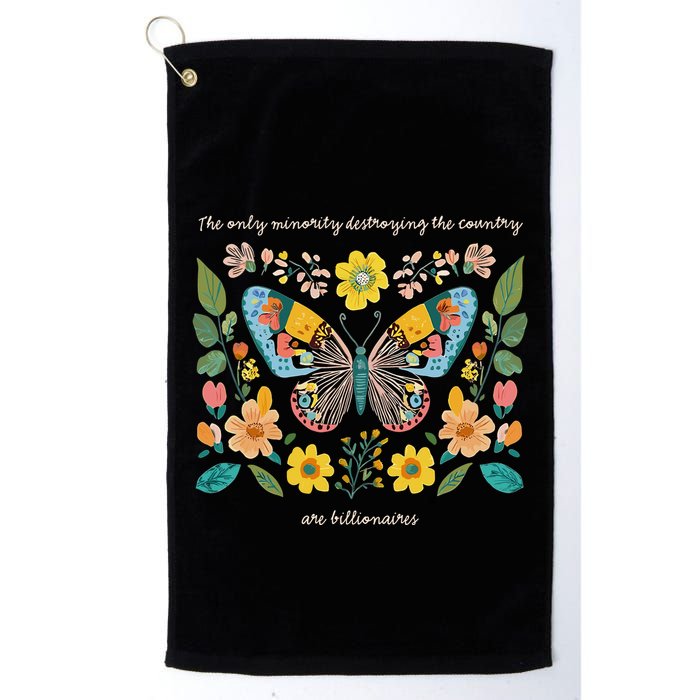 The Only Minority Destroying This Country Are Billionaires Golf Towel