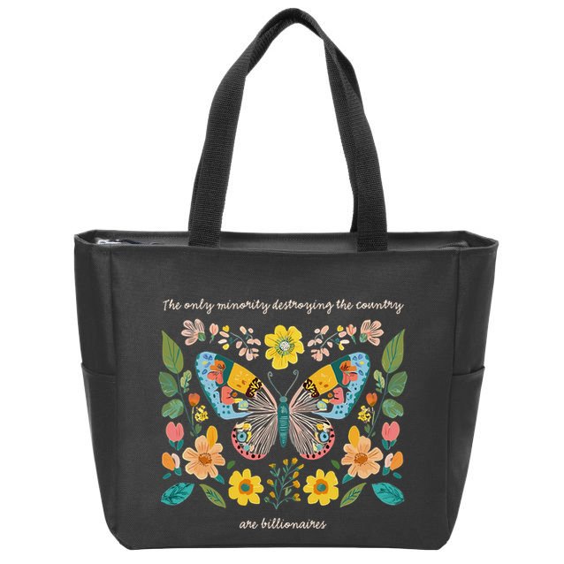 The Only Minority Destroying This Country Are Billionaires Zip Tote Bag