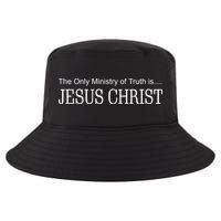 The Only Ministry Of Truth Is Jesus Christ Cool Comfort Performance Bucket Hat
