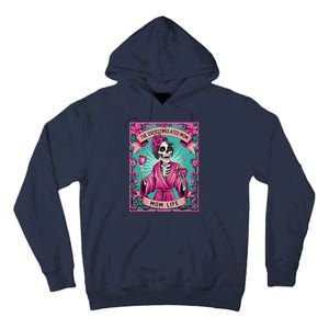 The Overstimulated Mom Skeleton Funny Tarot Card Tall Hoodie