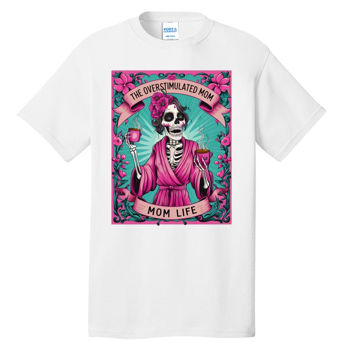 The Overstimulated Mom Skeleton Funny Tarot Card Tall T-Shirt