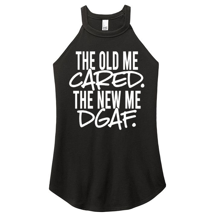 The Old Me Cared The New Me Dgaf Meaningful Gift Women's Perfect Tri Rocker Tank