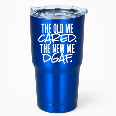 The Old Me Cared The New Me Dgaf Meaningful Gift Tumbler