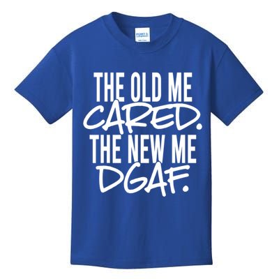 The Old Me Cared The New Me Dgaf Meaningful Gift Kids T-Shirt