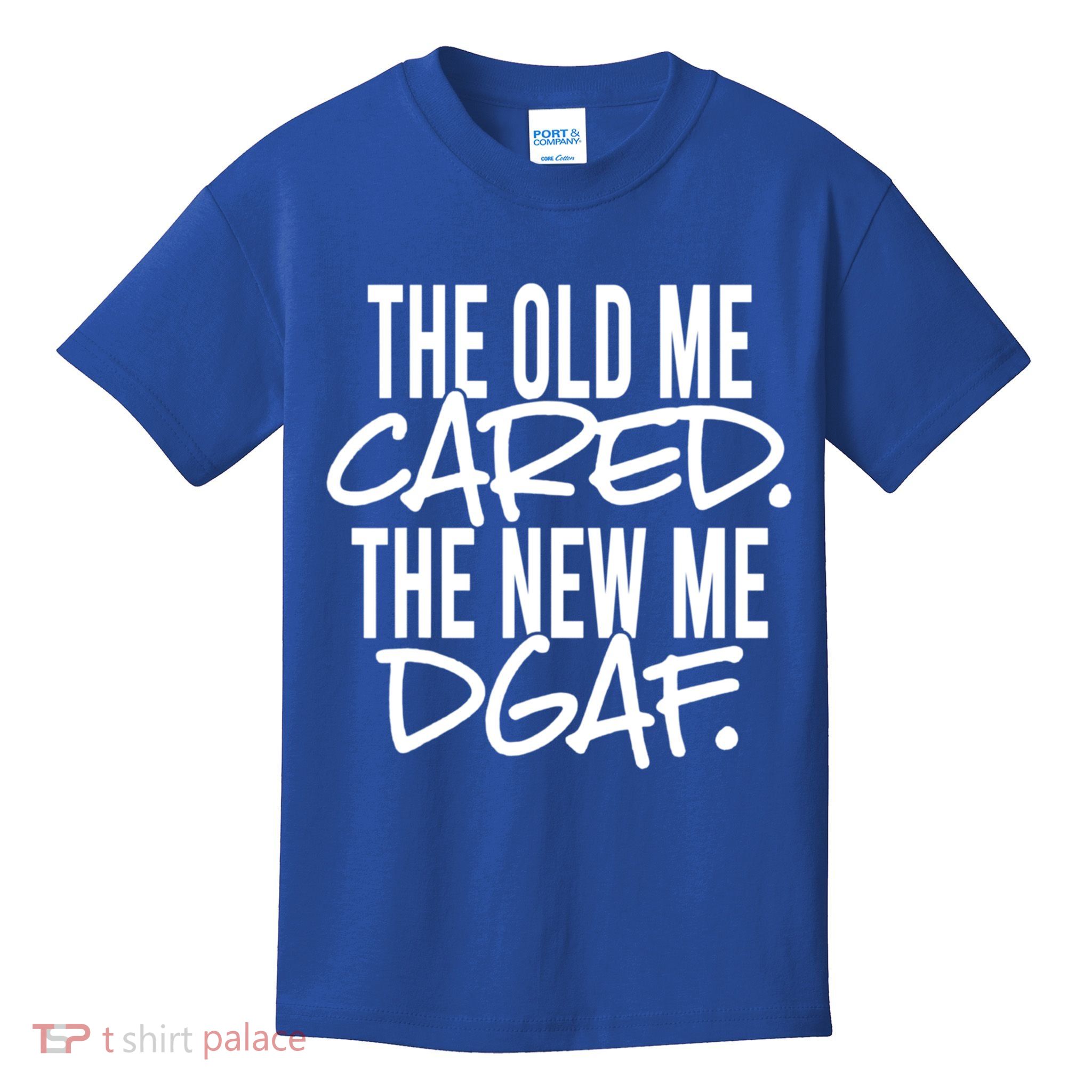 The Old Me Cared The New Me Dgaf Meaningful Gift Kids T-Shirt