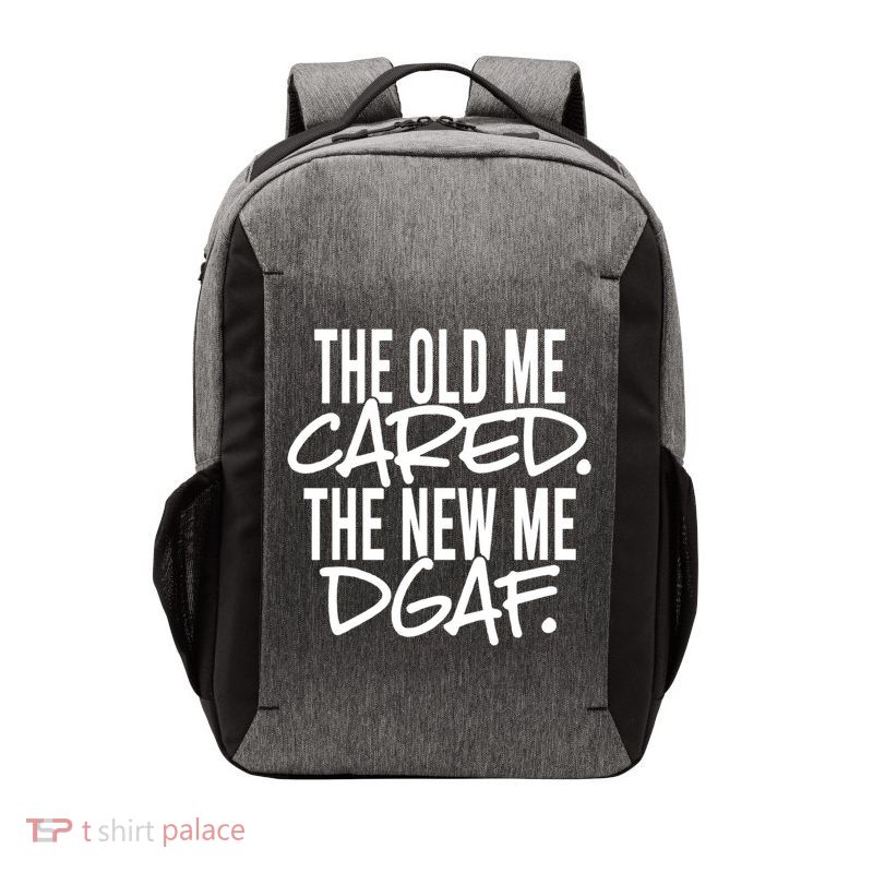 The Old Me Cared The New Me Dgaf Meaningful Gift Vector Backpack