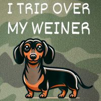 Tripping Over My Weiner Funny Dachshund Doxie Weiner Gift Legacy Tie Dye Trucker Hat