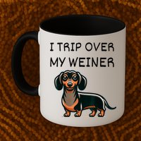 Tripping Over My Weiner Funny Dachshund Doxie Weiner Gift Mug
