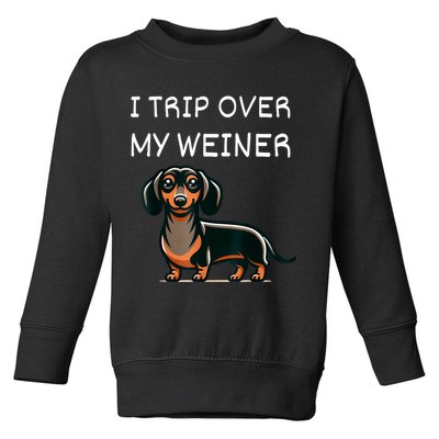 Tripping Over My Weiner Funny Dachshund Doxie Weiner Gift Toddler Sweatshirt