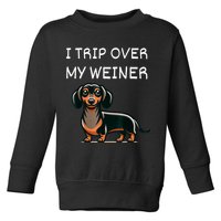 Tripping Over My Weiner Funny Dachshund Doxie Weiner Gift Toddler Sweatshirt
