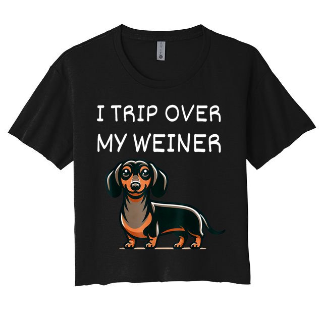 Tripping Over My Weiner Funny Dachshund Doxie Weiner Gift Crop Top