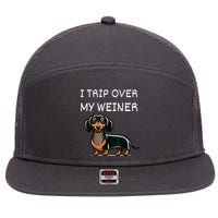 Tripping Over My Weiner Funny Dachshund Doxie Weiner Gift 7 Panel Mesh Trucker Snapback Hat