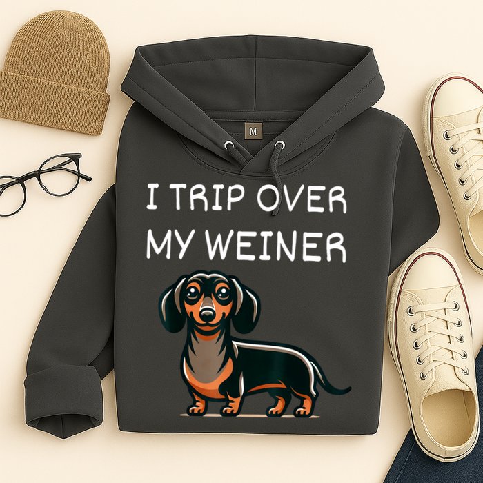 Tripping Over My Weiner Funny Dachshund Doxie Weiner Gift Hoodie