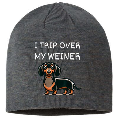 Tripping Over My Weiner Funny Dachshund Doxie Weiner Gift Sustainable Beanie