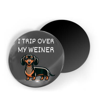 Tripping Over My Weiner Funny Dachshund Doxie Weiner Gift Magnet