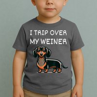 Tripping Over My Weiner Funny Dachshund Doxie Weiner Gift Toddler T-Shirt