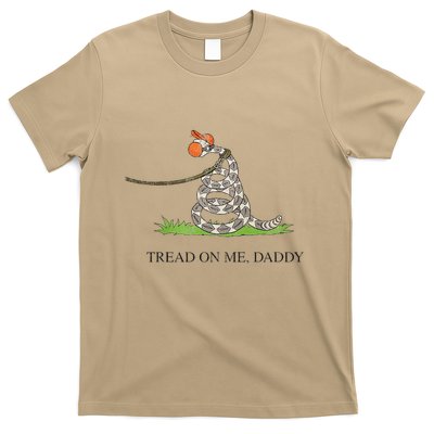 Tread On Me Daddy Snake Funny Saying Humor T-Shirt
