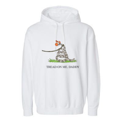 Tread On Me Daddy Snake Funny Saying Humor Garment-Dyed Fleece Hoodie