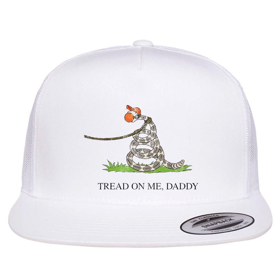 Tread On Me Daddy Snake Funny Saying Humor Flat Bill Trucker Hat