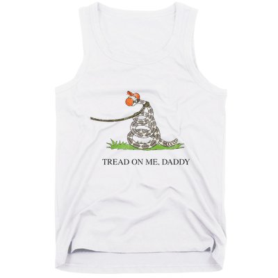 Tread On Me Daddy Snake Funny Saying Humor Tank Top
