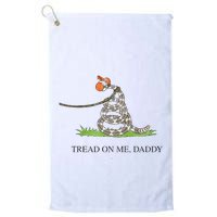 Tread On Me Daddy Snake Funny Saying Humor Golf Towel