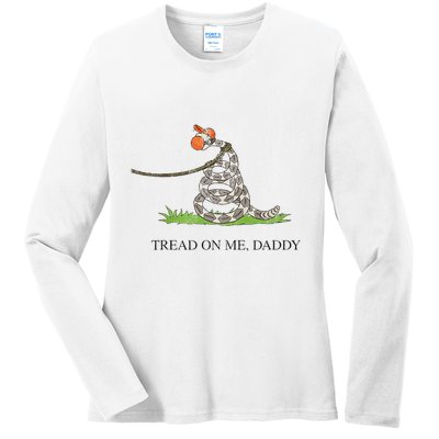 Tread On Me Daddy Snake Funny Saying Humor Ladies Long Sleeve Shirt