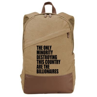 The Only Minority Destroying This Country Are Billionaires Cotton Canvas Backpack