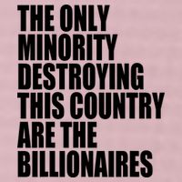 The Only Minority Destroying This Country Are Billionaires 25L Jumbo Tote