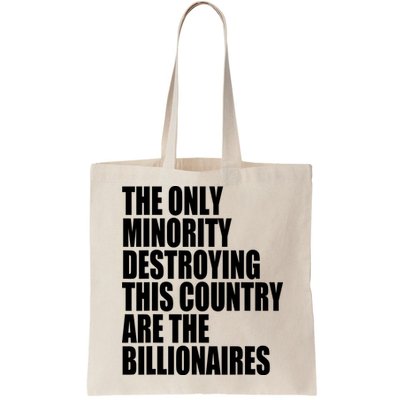 The Only Minority Destroying This Country Are Billionaires Bag