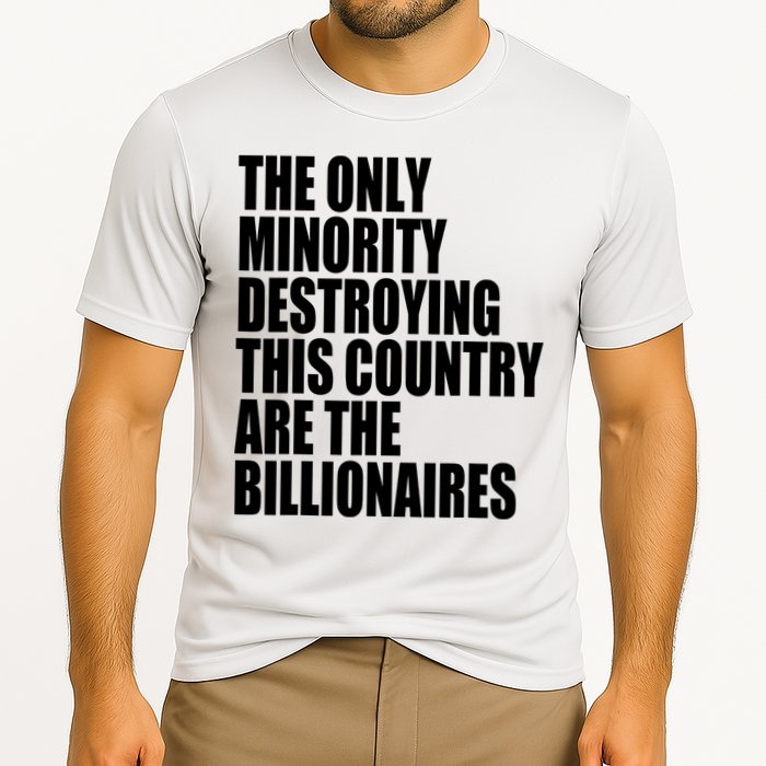The Only Minority Destroying This Country Are Billionaires Cooling Performance Crew T-Shirt