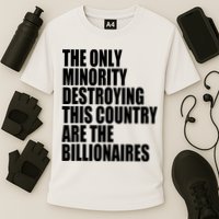 The Only Minority Destroying This Country Are Billionaires Cooling Performance Crew T-Shirt