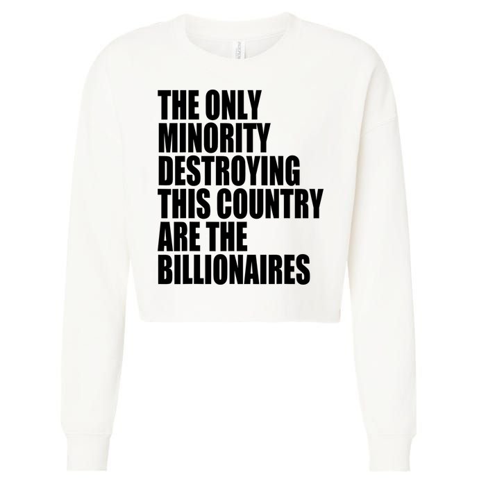 The Only Minority Destroying This Country Are Billionaires Cropped Pullover Crew