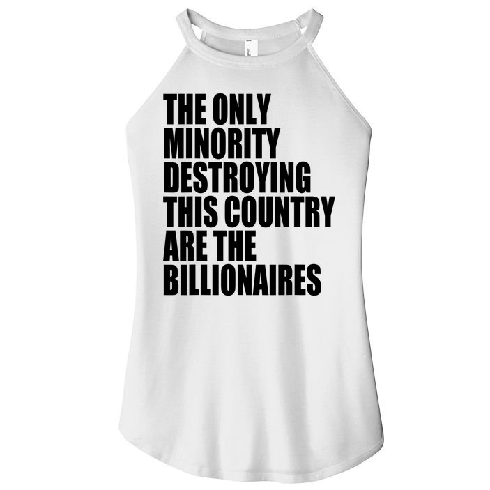 The Only Minority Destroying This Country Are Billionaires Women's Perfect Tri Rocker Tank