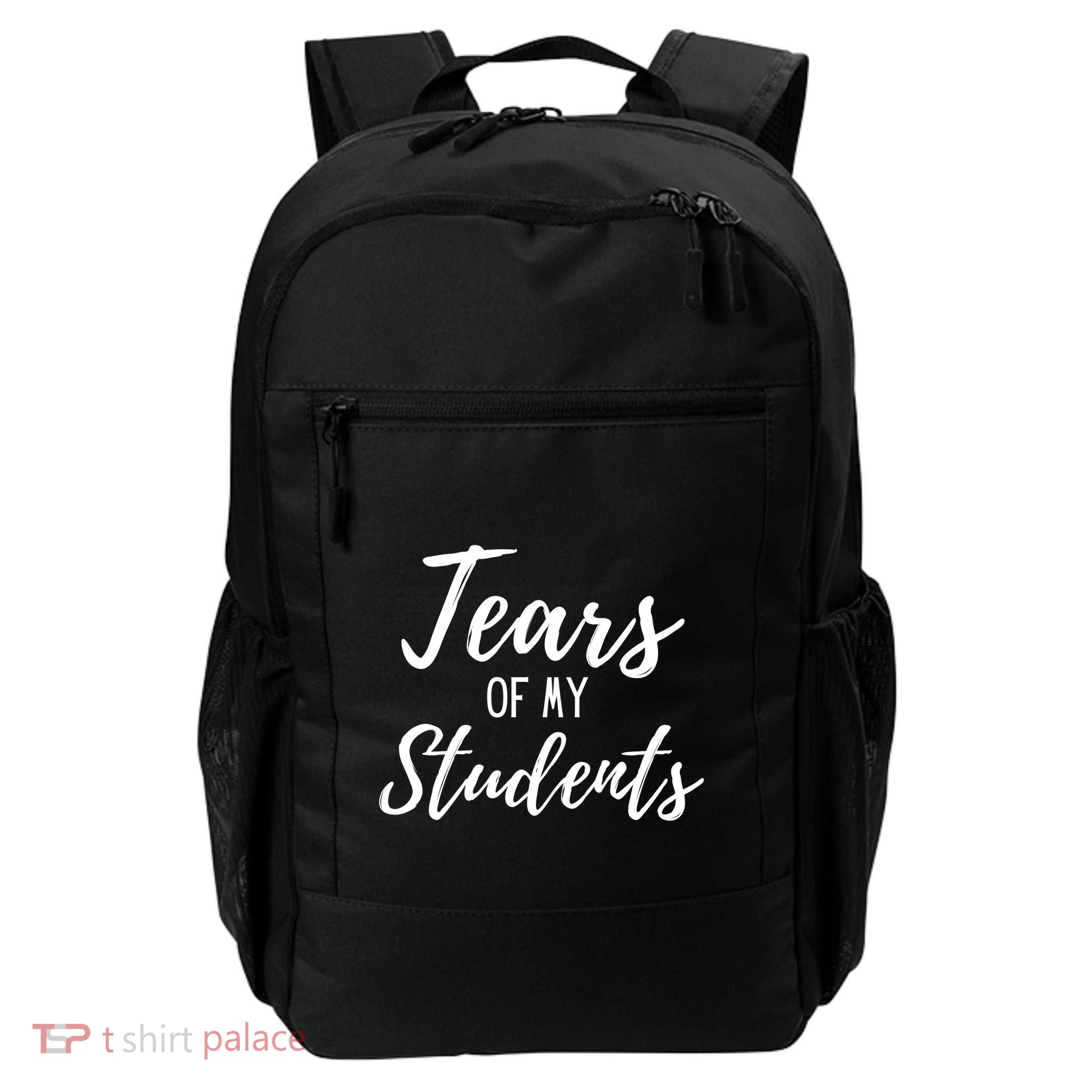 Tears Of My Students Backpack