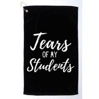 Tears Of My Students Golf Towel
