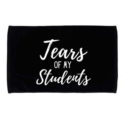 Tears Of My Students Microfiber Hand Towel
