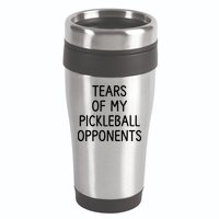 Tears Of My Pickleball Opponents 16oz Travel Tumbler