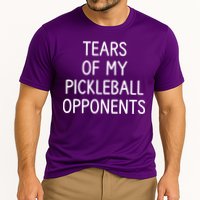 Tears Of My Pickleball Opponents Performance Shirt