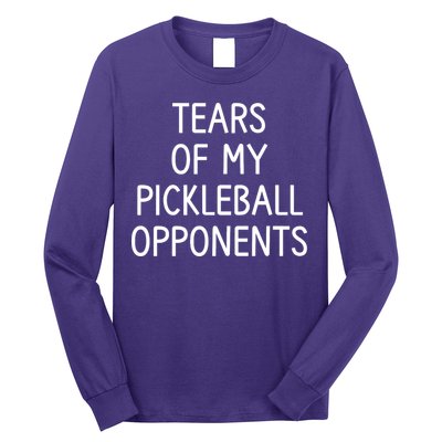 Tears Of My Pickleball Opponents Long Sleeve Shirt