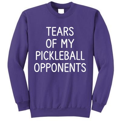 Tears Of My Pickleball Opponents Sweatshirt