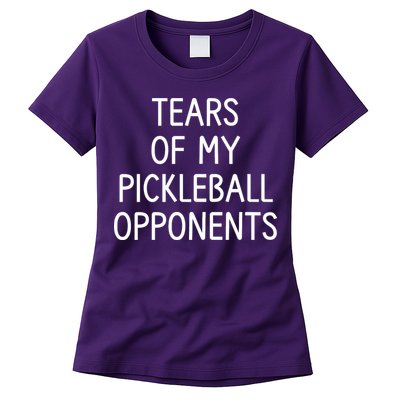 Tears Of My Pickleball Opponents Womens T-Shirt