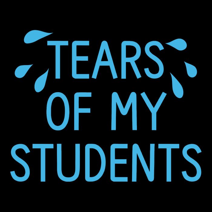 Tears Of My Students Funny Teacher Graduation Meme Teachers City Backpack