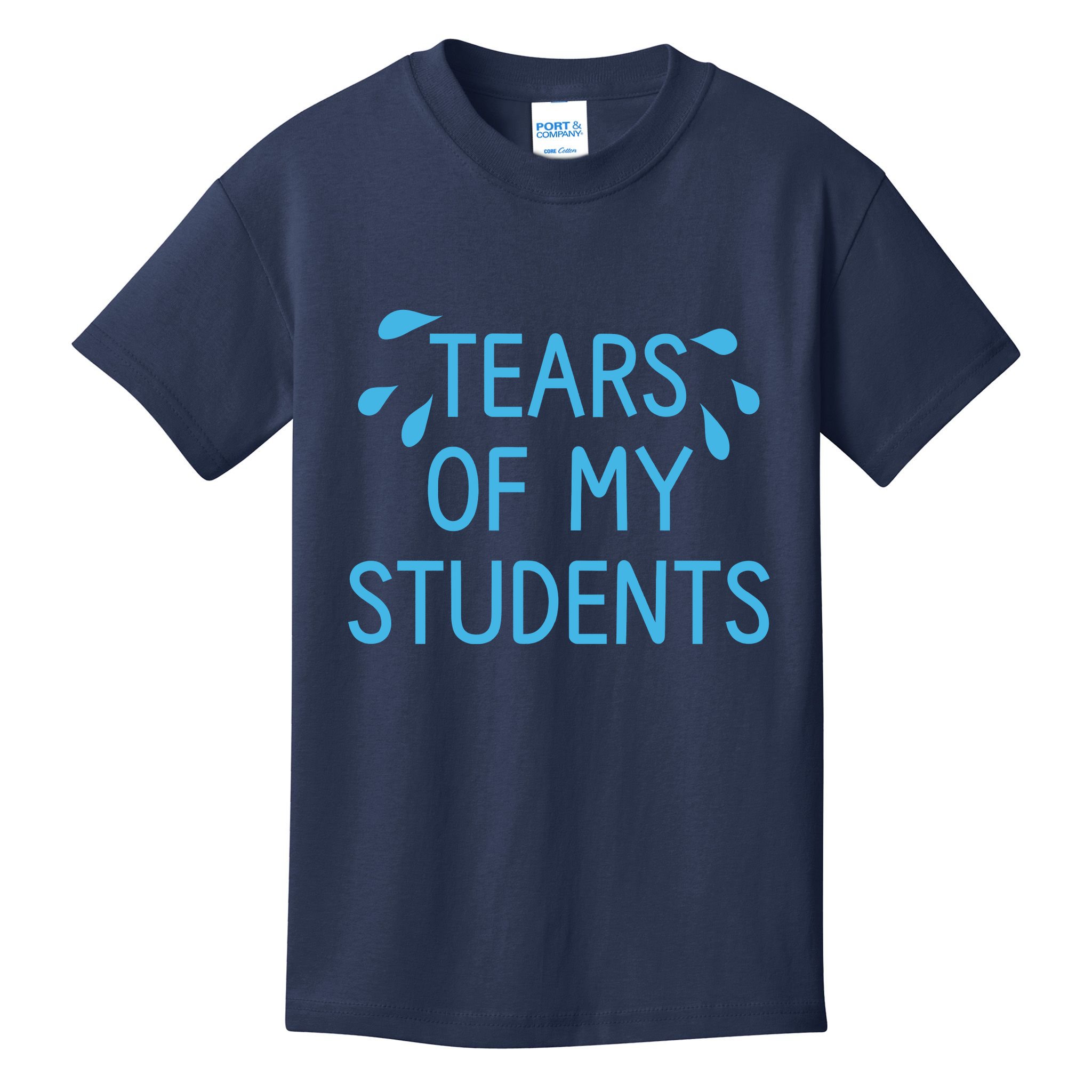 Tears Of My Students Funny Teacher Graduation Meme Teachers Kids T-Shirt