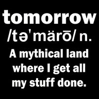 Tomorrow Definition Funny Sweatshirt