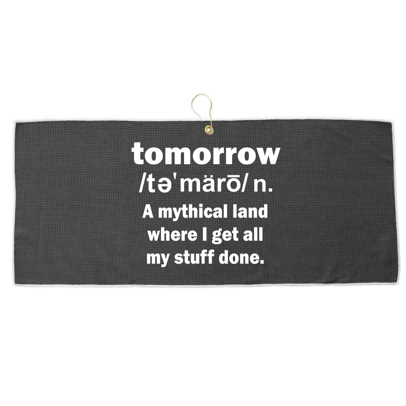 Tomorrow Definition Funny Large Microfiber Waffle Golf Towel