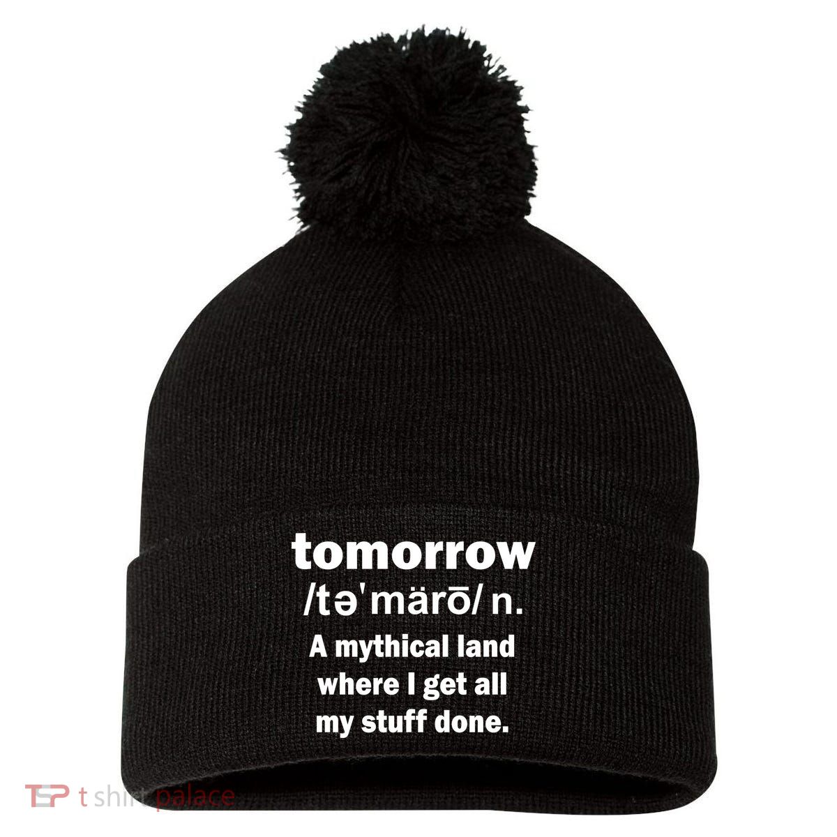 Tomorrow Definition Funny Pom Pom 12in Knit Beanie